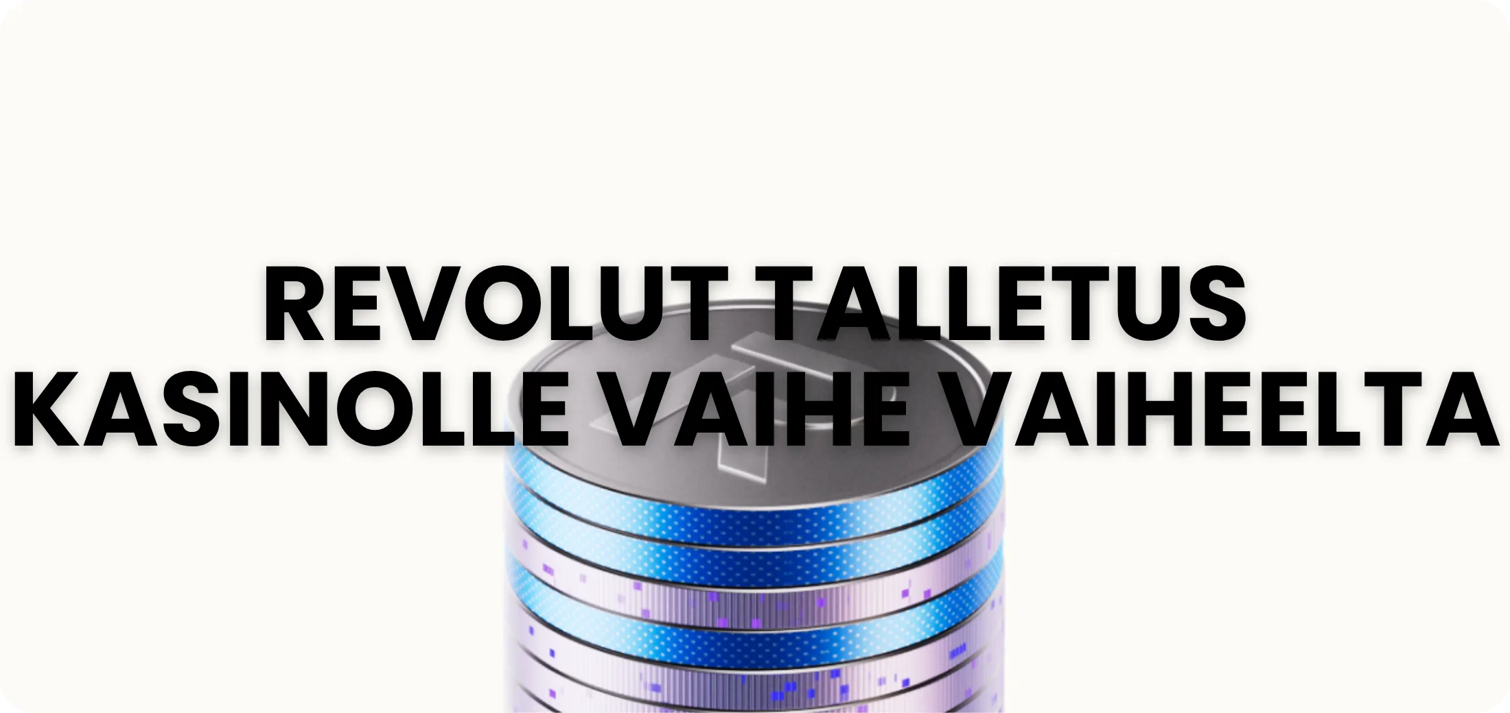 Revolut talletus kasinolle vaihe vaiheelta — opas suomalaisille pelaajille